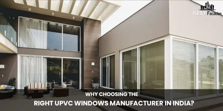 Why Choosing the Right uPVC Windows Manufacturer in India?