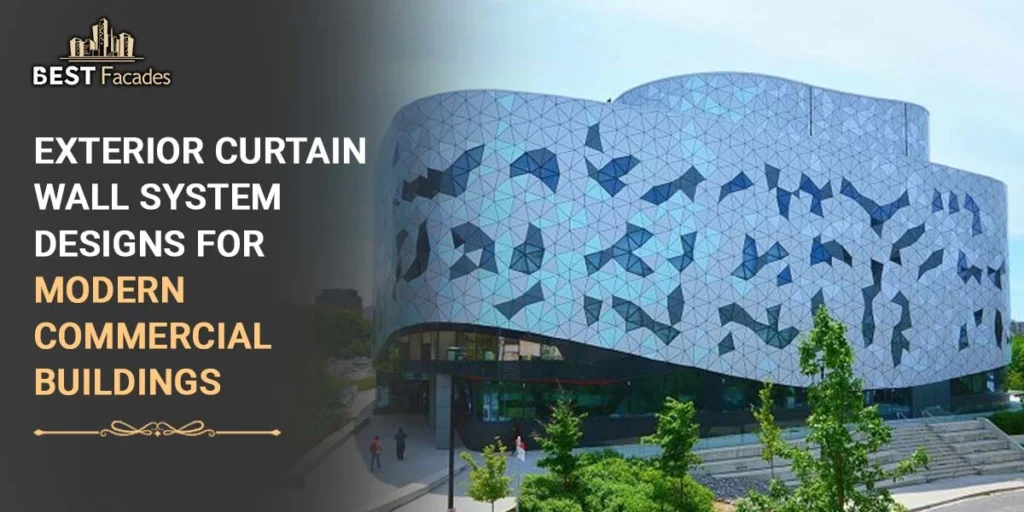 exterior curtain wall system designs